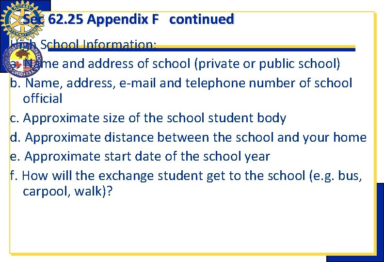 Sec 62. 25 Appendix F continued High School Information: a. Name and address of