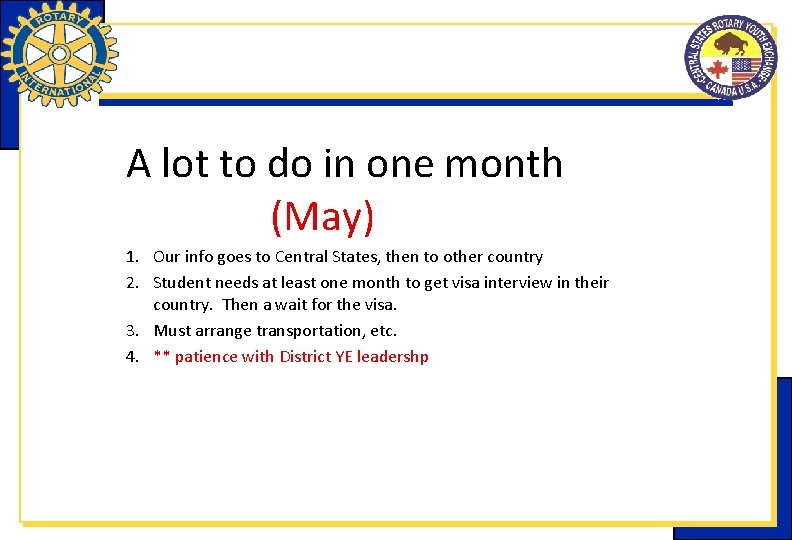 A lot to do in one month (May) 1. Our info goes to Central