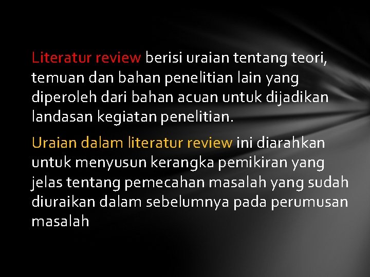 Literatur review berisi uraian tentang teori, temuan dan bahan penelitian lain yang diperoleh dari