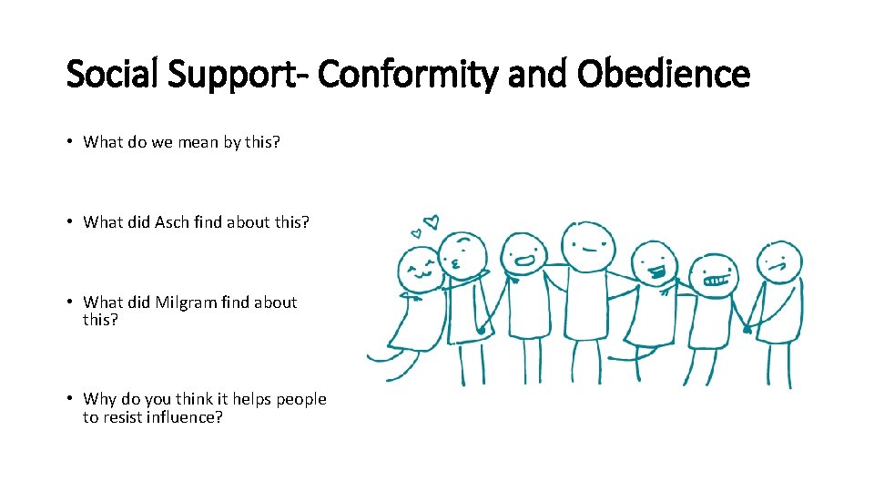 Social Support- Conformity and Obedience • What do we mean by this? • What Social Support- Conformity and Obedience • What do we mean by this? • What