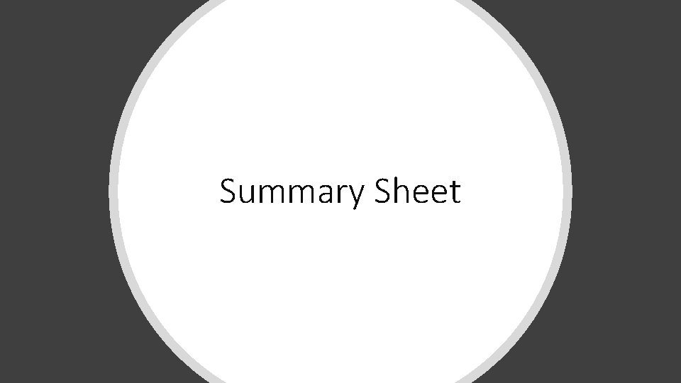 Summary Sheet Summary Sheet
