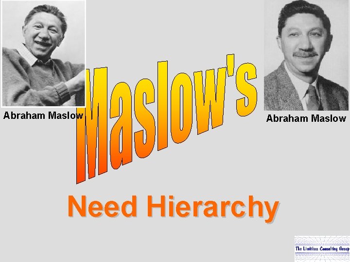 Abraham Maslow Need Hierarchy 6 -9 