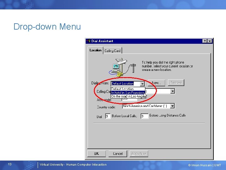 Drop-down Menu 13 Virtual University - Human Computer Interaction © Imran Hussain | UMT