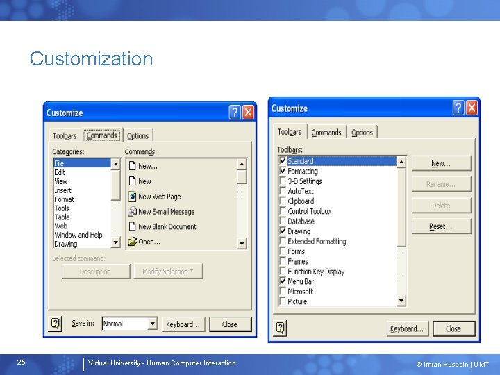 Customization 25 Virtual University - Human Computer Interaction © Imran Hussain | UMT 