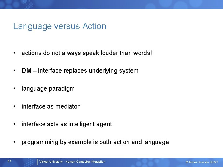 Language versus Action • actions do not always speak louder than words! • DM