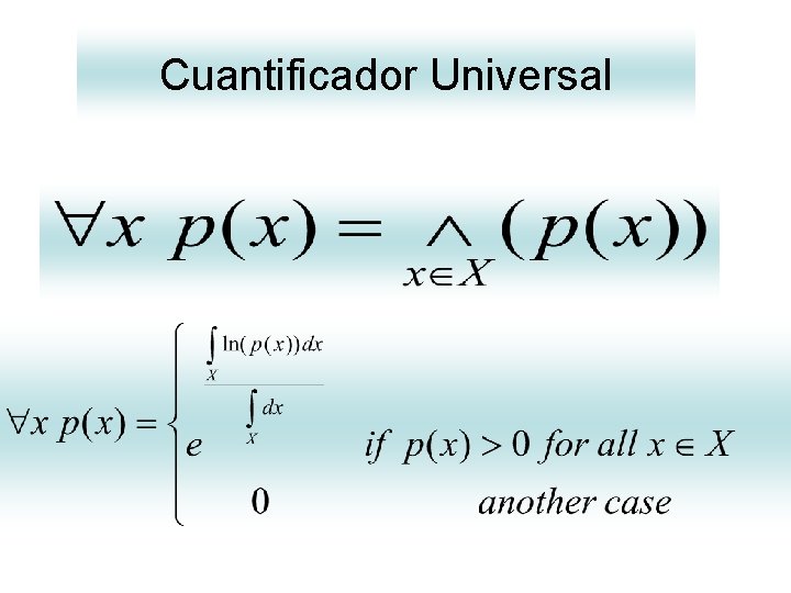 Cuantificador Universal Cuantificador Universal