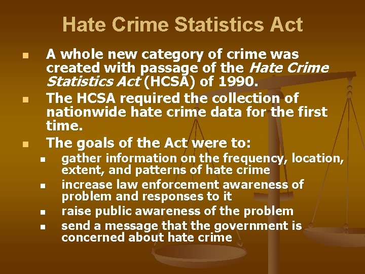 Hate Crime Statistics Act n n n A whole new category of crime was Hate Crime Statistics Act n n n A whole new category of crime was