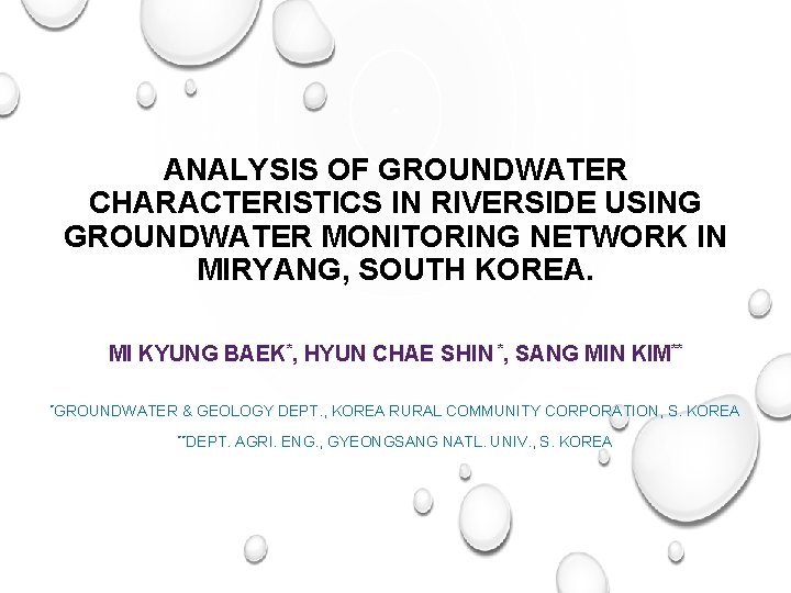 ANALYSIS OF GROUNDWATER CHARACTERISTICS IN RIVERSIDE USING GROUNDWATER MONITORING NETWORK IN MIRYANG, SOUTH KOREA.