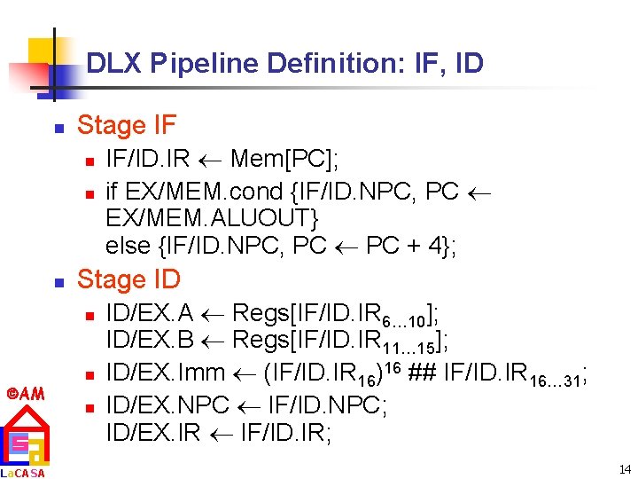 DLX Pipeline Definition: IF, ID n Stage IF n n n Stage ID n