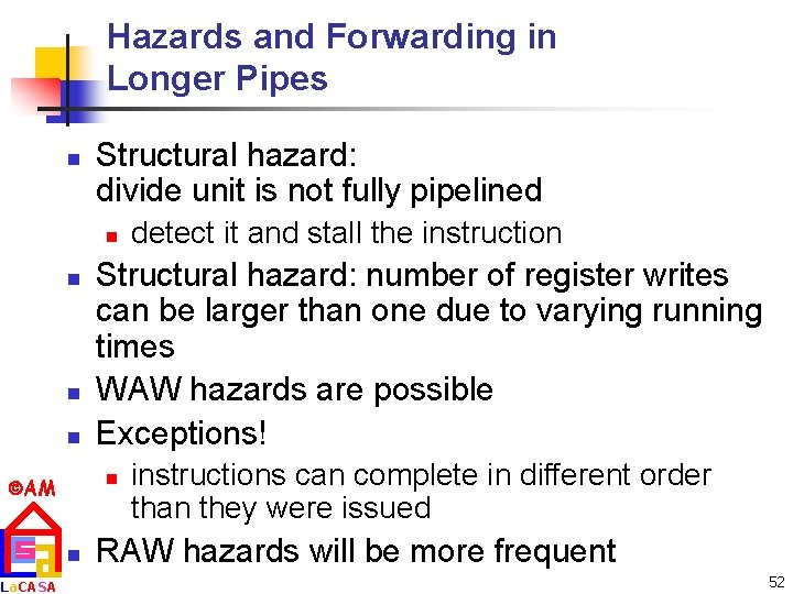 Hazards and Forwarding in Longer Pipes n Structural hazard: divide unit is not fully