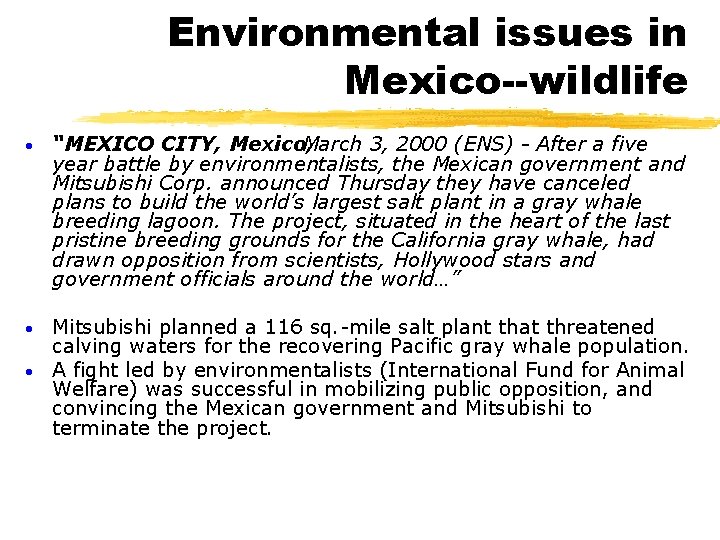 Environmental issues in Mexico--wildlife · “MEXICO CITY, Mexico, March 3, 2000 (ENS) - After