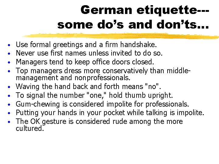 German etiquette--some do’s and don’ts… · · · · · Use formal greetings and