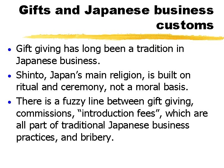 Gifts and Japanese business customs Gift giving has long been a tradition in Japanese