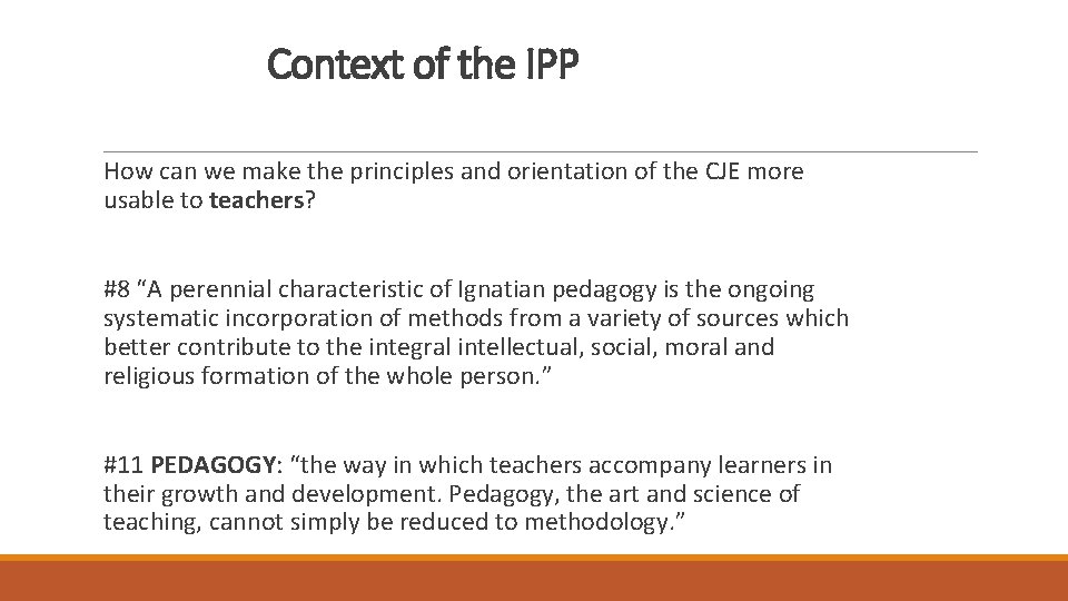 Context of the IPP How can we make the principles and orientation of the Context of the IPP How can we make the principles and orientation of the