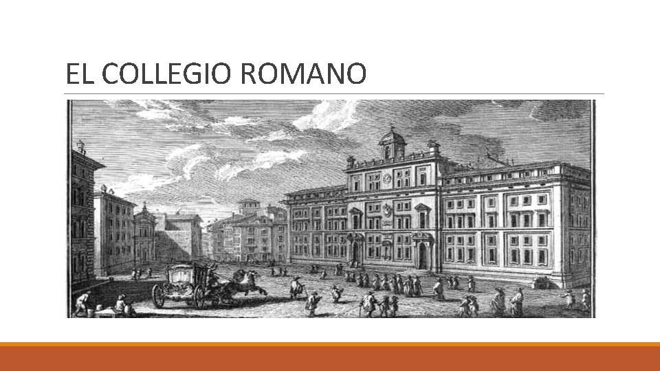 EL COLLEGIO ROMANO EL COLLEGIO ROMANO