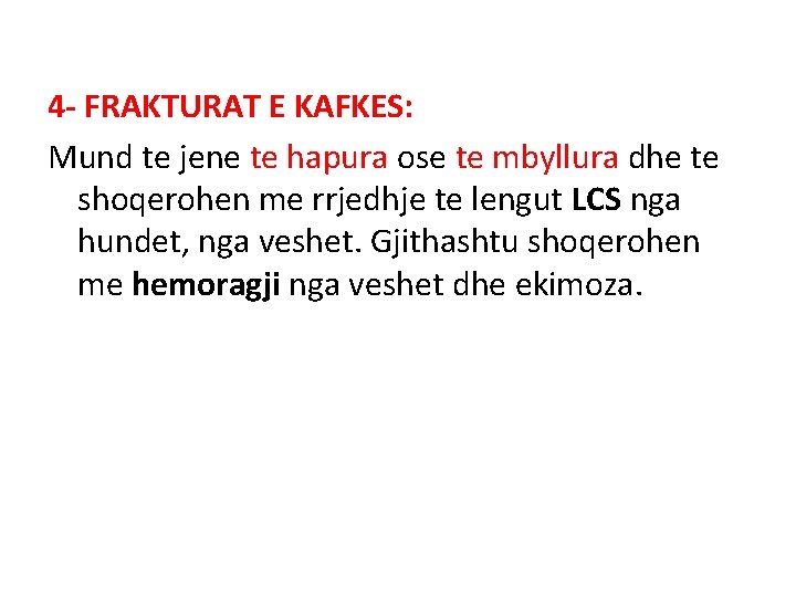 4 - FRAKTURAT E KAFKES: Mund te jene te hapura ose te mbyllura dhe 4 - FRAKTURAT E KAFKES: Mund te jene te hapura ose te mbyllura dhe