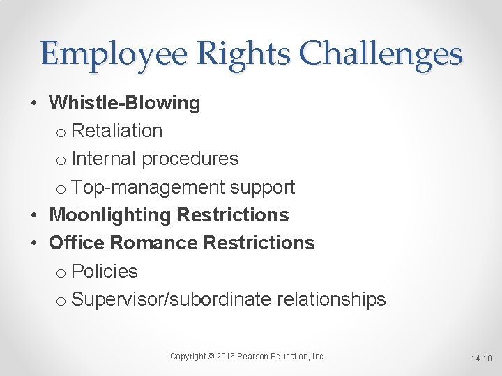 Employee Rights Challenges • Whistle-Blowing o Retaliation o Internal procedures o Top-management support • Employee Rights Challenges • Whistle-Blowing o Retaliation o Internal procedures o Top-management support •