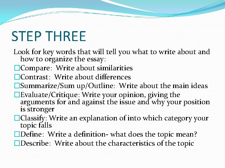 STEP THREE Look for key words that will tell you what to write about
