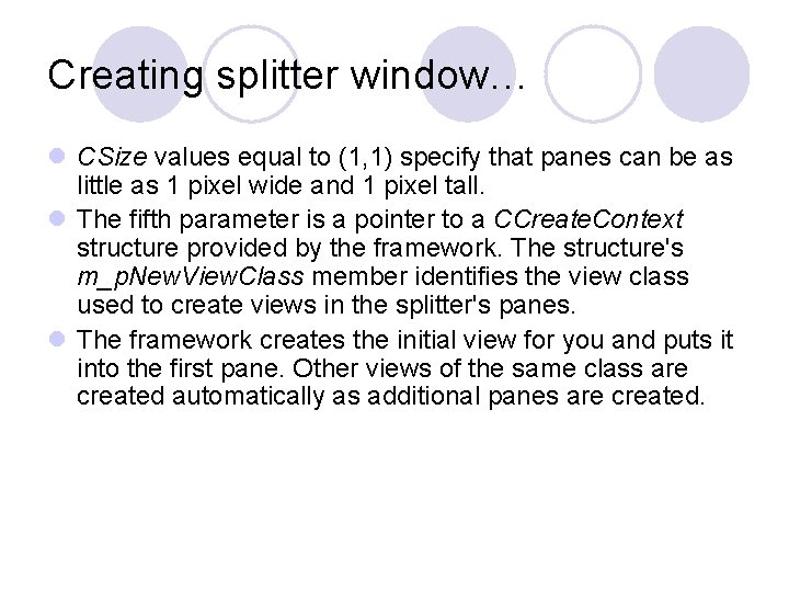 Creating splitter window… l CSize values equal to (1, 1) specify that panes can Creating splitter window… l CSize values equal to (1, 1) specify that panes can