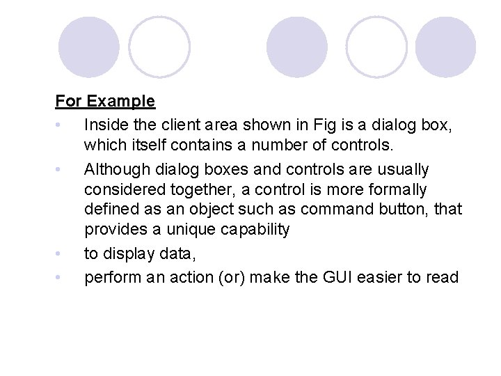 For Example • Inside the client area shown in Fig is a dialog box, For Example • Inside the client area shown in Fig is a dialog box,