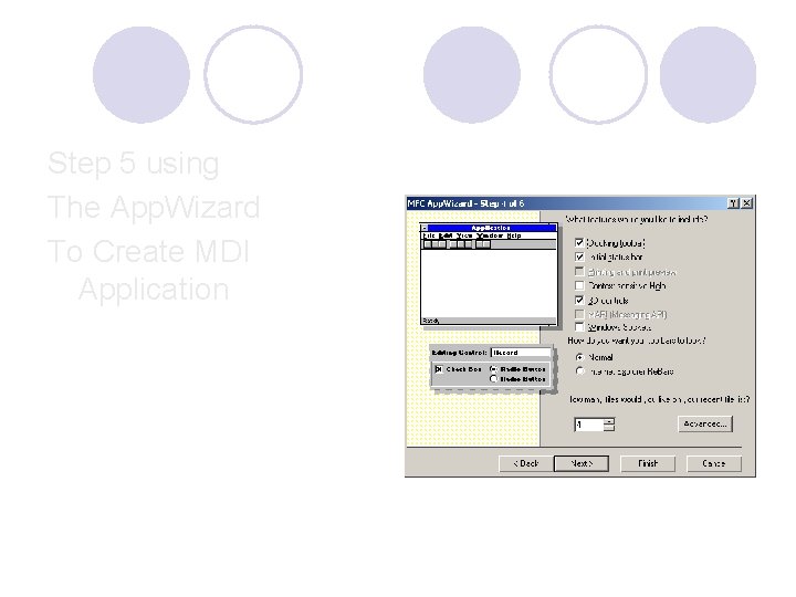 Step 5 using The App. Wizard To Create MDI Application Step 5 using The App. Wizard To Create MDI Application
