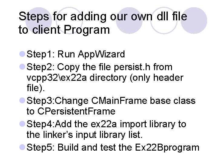Steps for adding our own dll file to client Program l Step 1: Run Steps for adding our own dll file to client Program l Step 1: Run