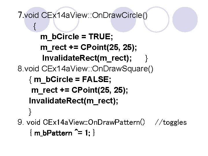 7. void CEx 14 a. View: : On. Draw. Circle() { m_b. Circle = 7. void CEx 14 a. View: : On. Draw. Circle() { m_b. Circle =