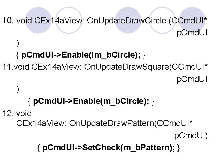10. void CEx 14 a. View: : On. Update. Draw. Circle (CCmd. UI* p. 10. void CEx 14 a. View: : On. Update. Draw. Circle (CCmd. UI* p.