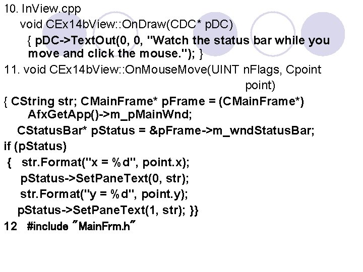 10. In. View. cpp void CEx 14 b. View: : On. Draw(CDC* p. DC) 10. In. View. cpp void CEx 14 b. View: : On. Draw(CDC* p. DC)