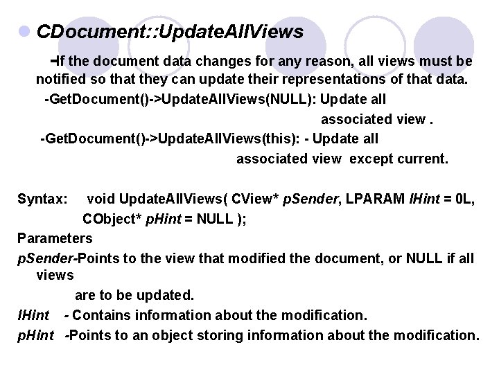 l CDocument: : Update. All. Views -If the document data changes for any reason, l CDocument: : Update. All. Views -If the document data changes for any reason,