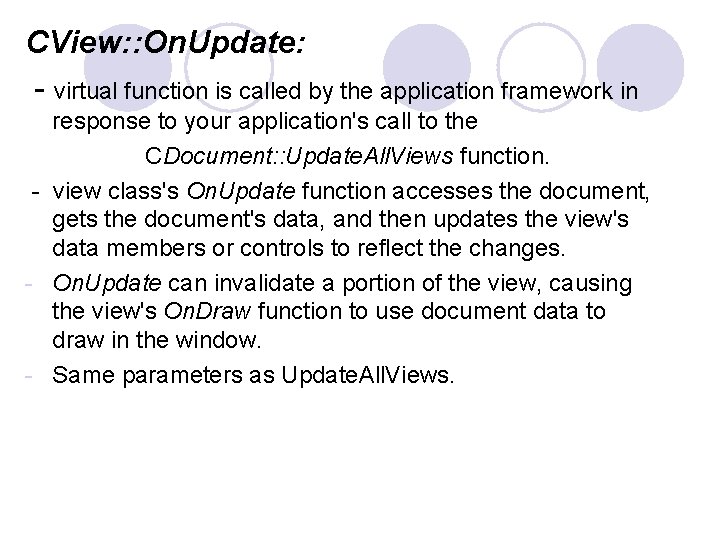 CView: : On. Update: - virtual function is called by the application framework in CView: : On. Update: - virtual function is called by the application framework in