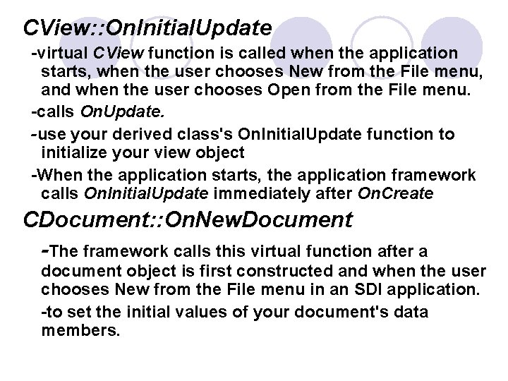 CView: : On. Initial. Update -virtual CView function is called when the application starts, CView: : On. Initial. Update -virtual CView function is called when the application starts,