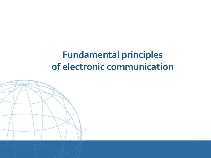 Fundamental principles of electronic communication UNCITRAL United Nations Commission on International Trade Law 