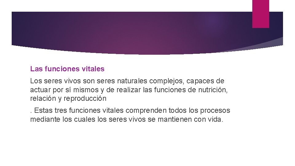 Las funciones vitales Los seres vivos son seres naturales complejos, capaces de actuar por Las funciones vitales Los seres vivos son seres naturales complejos, capaces de actuar por