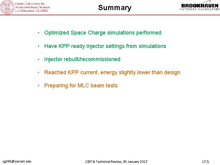 Summary • Optimized Space Charge simulations performed • Have KPP ready injector settings from