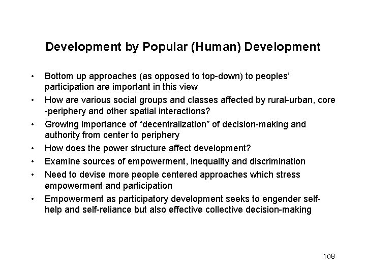 Development by Popular (Human) Development • • Bottom up approaches (as opposed to top-down)