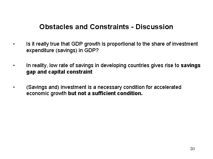 Obstacles and Constraints - Discussion • Is it really true that GDP growth is