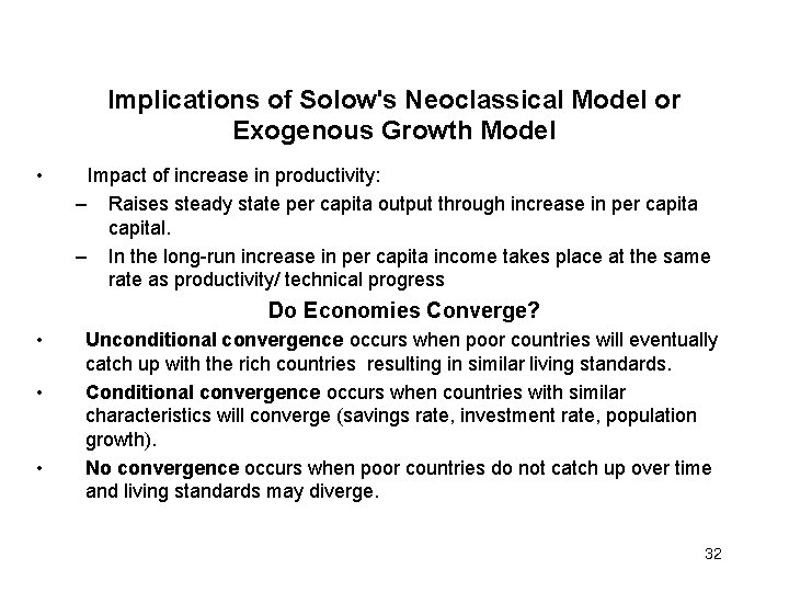 Implications of Solow's Neoclassical Model or Exogenous Growth Model • Impact of increase in
