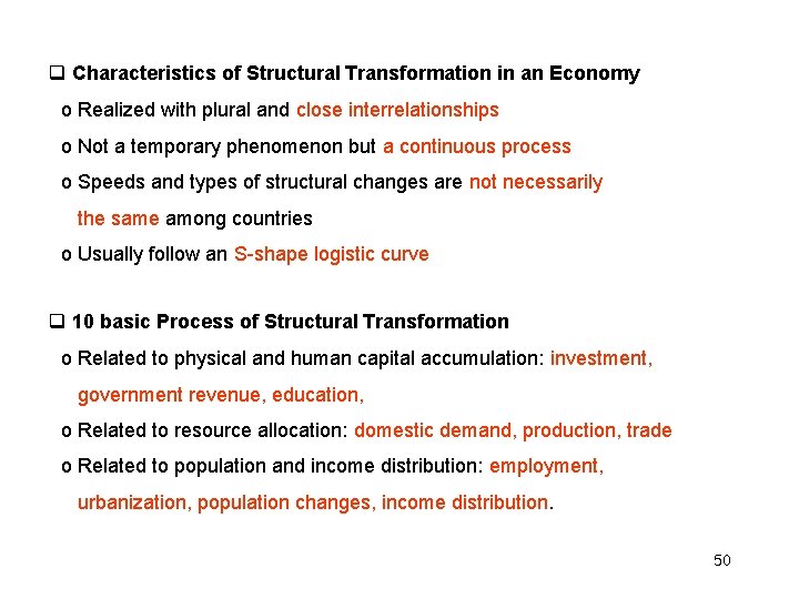  Characteristics of Structural Transformation in an Economy o Realized with plural and close