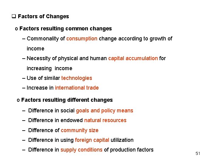  Factors of Changes o Factors resulting common changes – Commonality of consumption change
