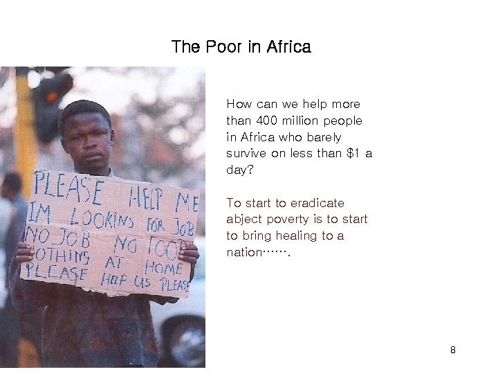 The Poor in Africa How can we help more than 400 million people in