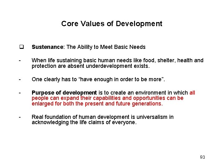 Core Values of Development Sustenance: The Ability to Meet Basic Needs - When life