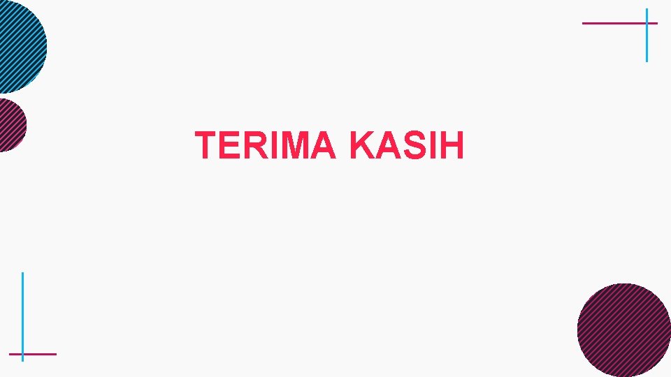 TERIMA KASIH 