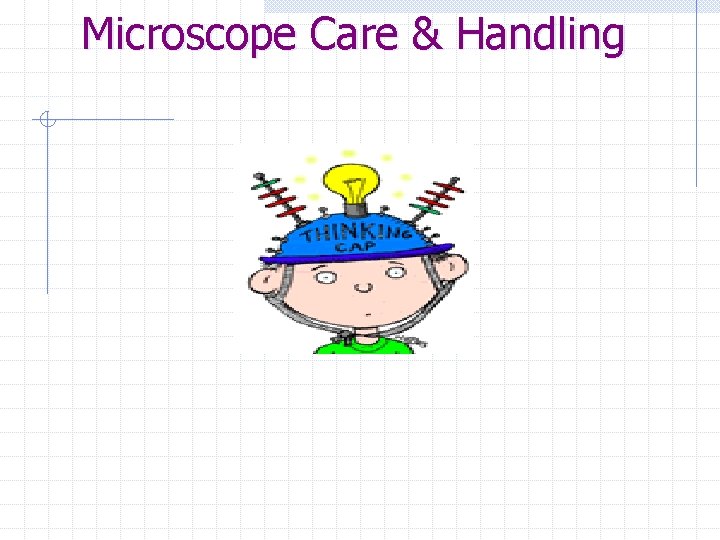Microscope Care & Handling 