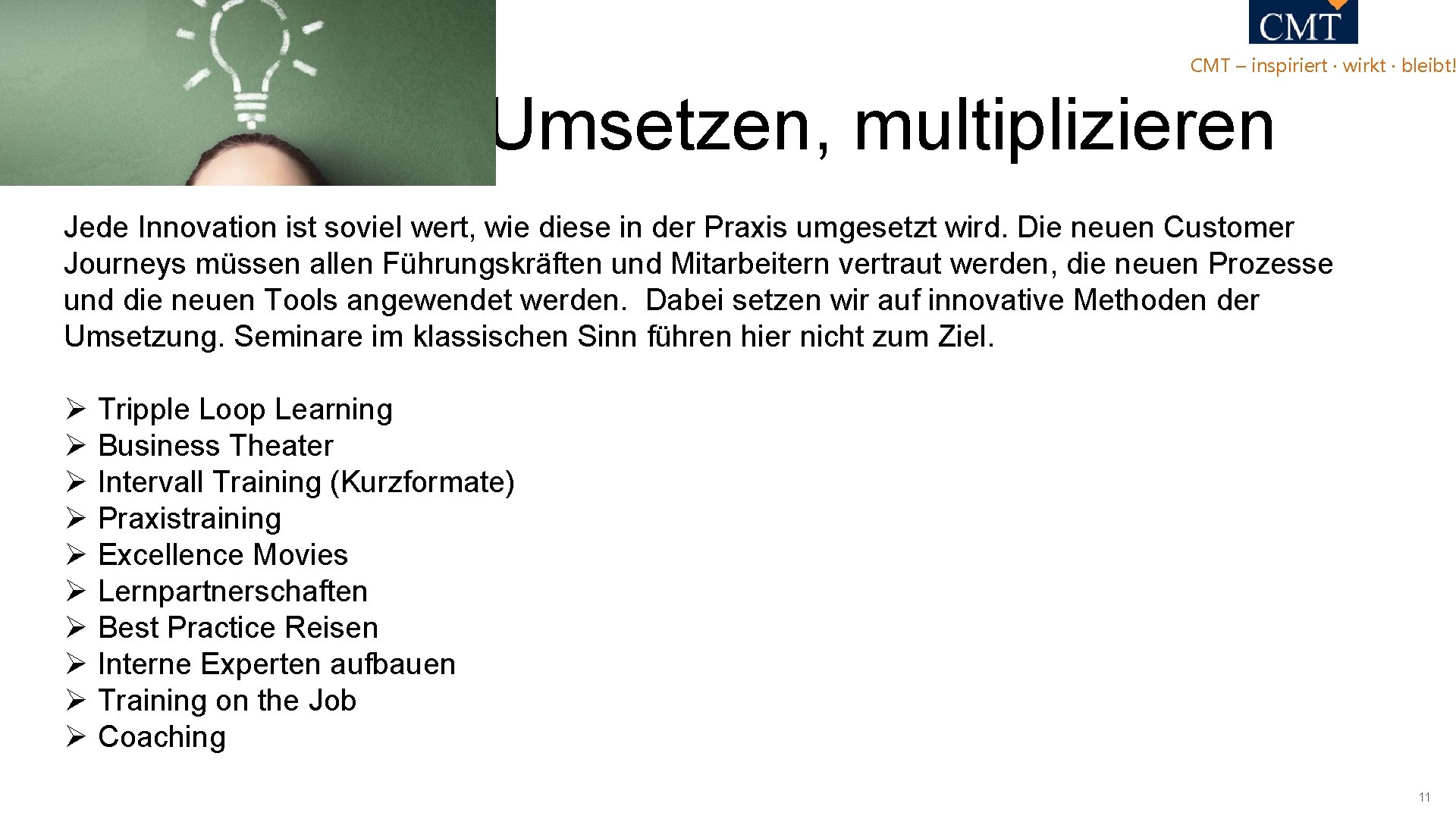 CMT – inspiriert · wirkt · bleibt! Umsetzen, multiplizieren Jede Innovation ist soviel wert, CMT – inspiriert · wirkt · bleibt! Umsetzen, multiplizieren Jede Innovation ist soviel wert,