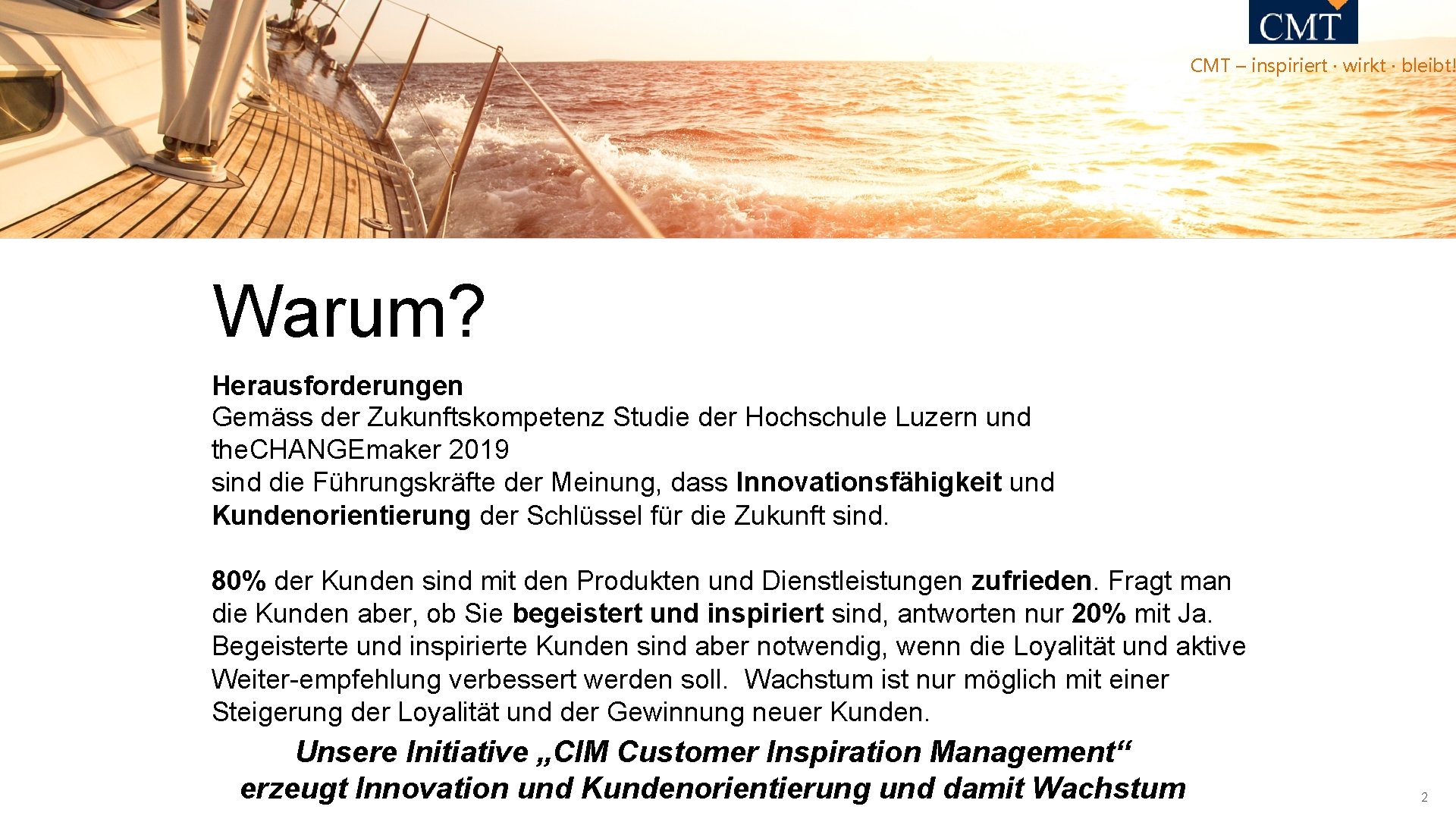 CMT – inspiriert · wirkt · bleibt! Warum? Herausforderungen Gemäss der Zukunftskompetenz Studie der CMT – inspiriert · wirkt · bleibt! Warum? Herausforderungen Gemäss der Zukunftskompetenz Studie der