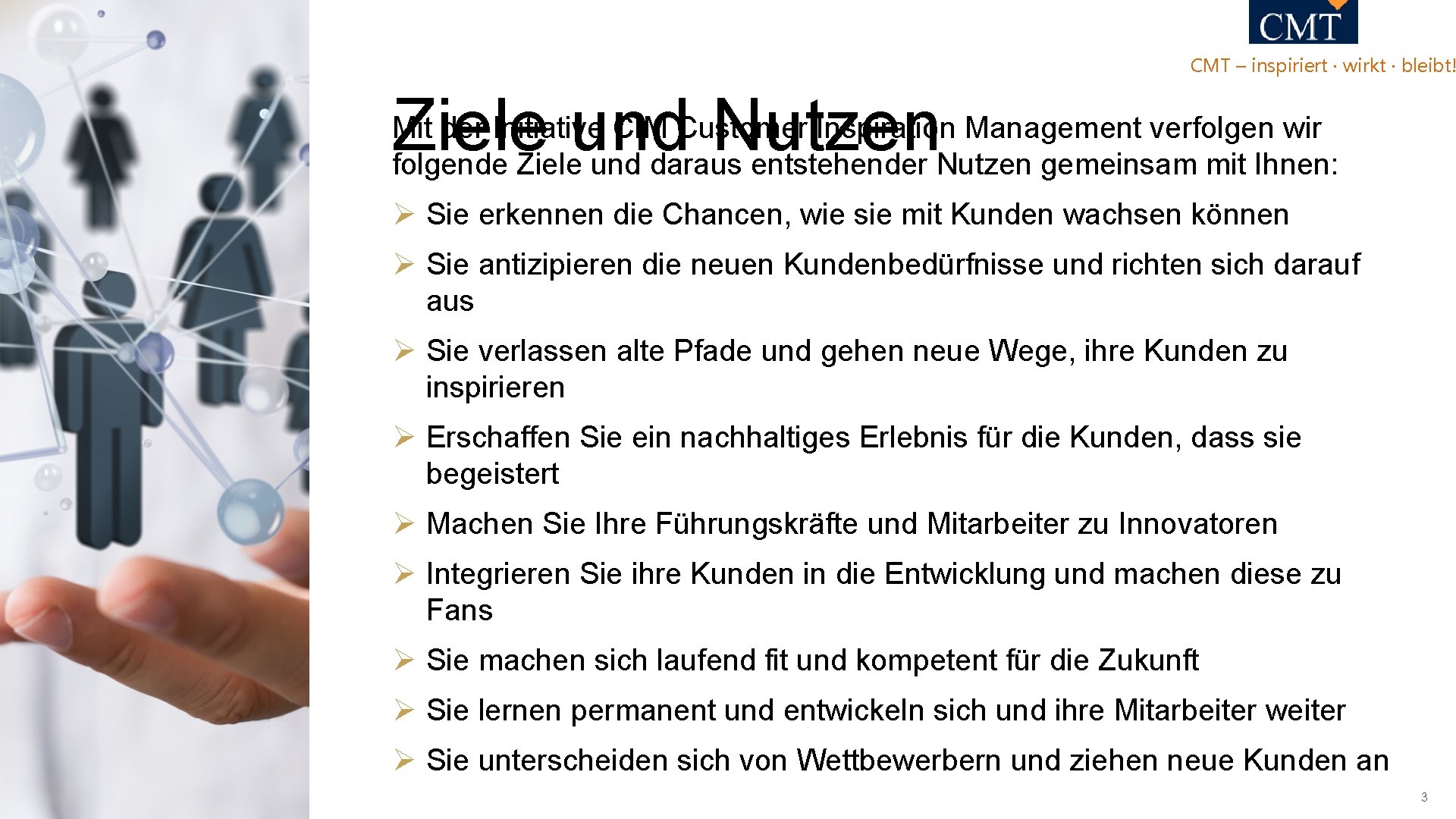 CMT – inspiriert · wirkt · bleibt! Ziele und Nutzen Mit der Initiative CIM CMT – inspiriert · wirkt · bleibt! Ziele und Nutzen Mit der Initiative CIM