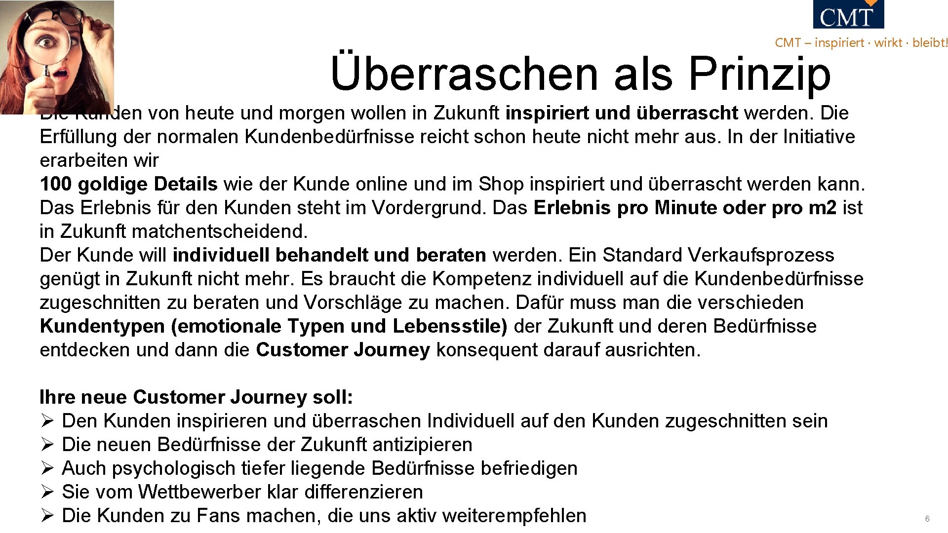 CMT – inspiriert · wirkt · bleibt! Überraschen als Prinzip Die Kunden von heute CMT – inspiriert · wirkt · bleibt! Überraschen als Prinzip Die Kunden von heute