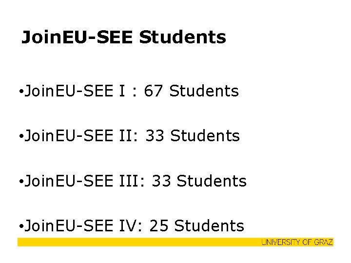 Join. EU-SEE Students • Join. EU-SEE I : 67 Students • Join. EU-SEE II: