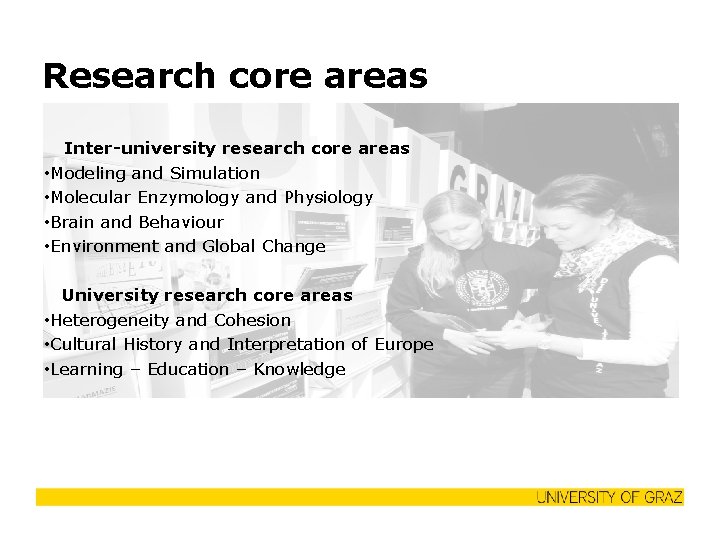 Research core areas Inter-university research core areas • Modeling and Simulation • Molecular Enzymology